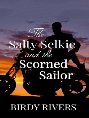 cover image of The Salty Selkie and Scorned Sailor